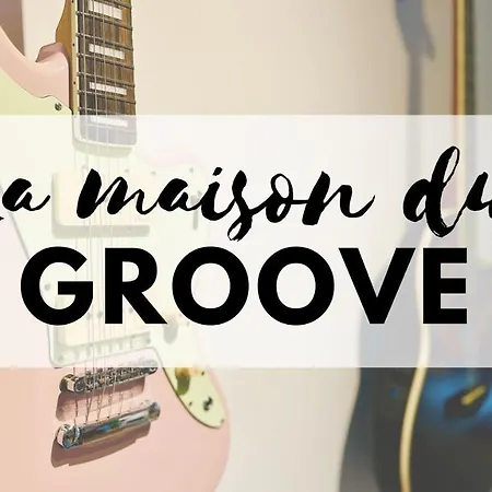 La Maison Du Groove Holiday home